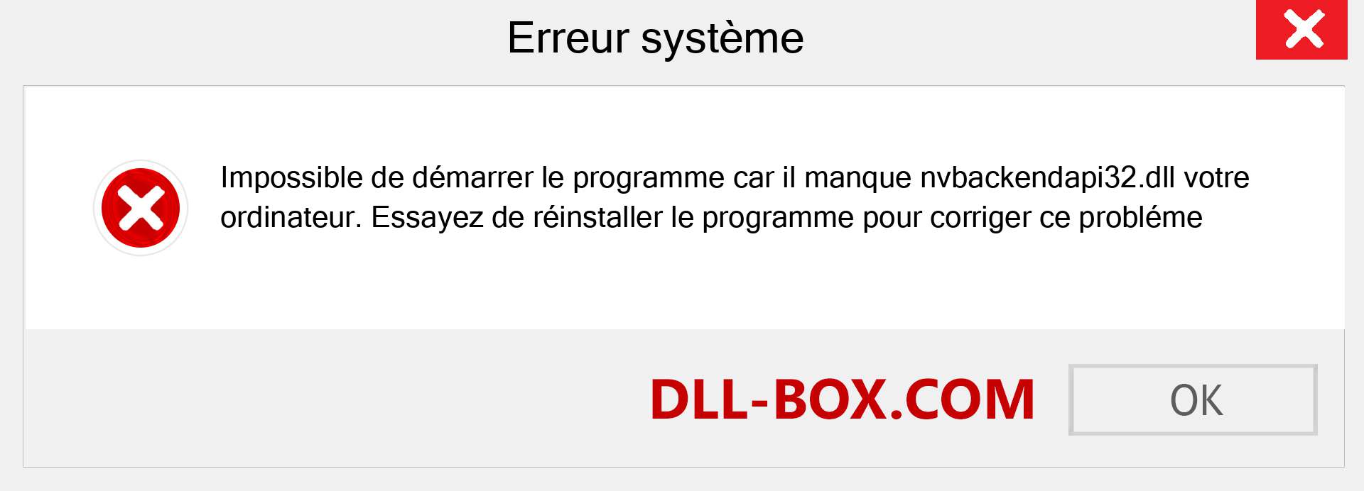 Le fichier nvbackendapi32.dll est manquant ?. Télécharger pour Windows 7, 8, 10 - Correction de l'erreur manquante nvbackendapi32 dll sur Windows, photos, images